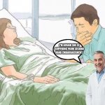 Woman in hospital bed | I'M AFRAID SHE IS SUFFERING FROM SECOND HAND EMBARRASSMENT | image tagged in woman in hospital bed | made w/ Imgflip meme maker