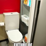 Future WorkStation (WFH) | TOILET + FRIDGE; FUTURE OF WORK FROM HOME? | image tagged in your future work from home station | made w/ Imgflip meme maker