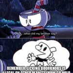 Must…. Keep…. Brain…. Turned….On. | ME DURING A TEST:; REMEMBER, LICKING DOORKNOBS IS ILLEGAL ON OTHER PLANETS. NOW GO WILD | image tagged in good old mugman | made w/ Imgflip meme maker