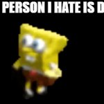 me when the school bully dies | THE PERSON I HATE IS DEAD; ME: | image tagged in gifs,bully,victory,dance | made w/ Imgflip video-to-gif maker