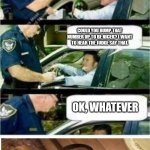 I don't remember where I found this joke | YOU SPED 68 ON A 50; COULD YOU BUMP THAT NUMBER UP TO BE NICER? I WANT TO HEAR THE JUDGE SAY THAT. OK, WHATEVER; HOW TF WERE YOU GOING 420 ON A 50 | image tagged in police reserved parking | made w/ Imgflip meme maker