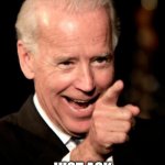 Smilin Biden Meme | WHERE DID IT COME FROM
WHERE DID IT GO; JUST ASK COCAINE JOE | image tagged in memes,smilin biden | made w/ Imgflip meme maker