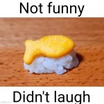 Not funny Didn’t laugh meme