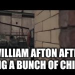 fnaf | WILLIAM AFTON AFTER KILLING A BUNCH OF CHILDREN | image tagged in gifs,william afton | made w/ Imgflip video-to-gif maker