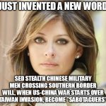 Maria Bartiromo Before & After | JUST INVENTED A NEW WORD; SED STEALTH CHINESE MILITARY MEN CROSSING SOUTHERN BORDER WILL, WHEN US-CHINA WAR STARTS OVER TAIWAN INVASION, BECOME "SABOTAGUERS" | image tagged in maria bartiromo before after | made w/ Imgflip meme maker