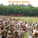 Slavic Arrow Festival | Slavic Lives Matter | image tagged in slavic arrow festival,slavic | made w/ Imgflip meme maker