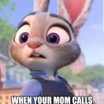 Judy and her Mom | THE FACE YOU MAKE; WHEN YOUR MOM CALLS YOU FROM DOWN THE STREET | image tagged in judy hopps looking on,zootopia,judy hopps,the face you make when,funny,memes | made w/ Imgflip meme maker