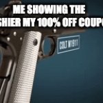 EVERYBODY DOWN ON THE GROUND | ME SHOWING THE CASHIER MY 100% OFF COUPON | image tagged in gifs,dark humor,gun,robbery | made w/ Imgflip video-to-gif maker