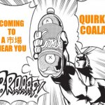 Quirky Coala | QUIRKY COALA! COMING TO A 市場 NEAR YOU | image tagged in all might coala,my hero academia,manga,all might,funny memes,manga meme | made w/ Imgflip meme maker