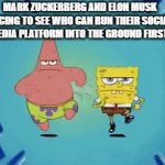 It's anybody's race, folks! | MARK ZUCKERBERG AND ELON MUSK RACING TO SEE WHO CAN RUN THEIR SOCIAL MEDIA PLATFORM INTO THE GROUND FIRST: | image tagged in gifs,mark zuckerberg,elon musk,idiot | made w/ Imgflip video-to-gif maker