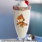 vanilla milkshake | AH YES; MILKSHAKE MONKEY | image tagged in memes,tv show,uk,milkshake,monkey | made w/ Imgflip meme maker