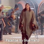 Star Wars Qui Gon Jinn & Watto - Patience my blue friend