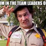 Special Officer Doofy | KAYLUM IN THE TEAM LEADERS OFFICE | image tagged in special officer doofy | made w/ Imgflip meme maker