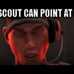 keyboard mash 2: electric boogaloo opeiht qegoiqeuhfiuhen fuiqeh f0u8chefhceirfgiuhen | THIS SCOUT CAN POINT AT IDIOTS | image tagged in gifs,tf2 scout,scout,idiot | made w/ Imgflip video-to-gif maker