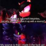 that's a nice argument mephiles but why don't you back it up