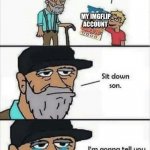 well grandma actually | MY IMGFLIP ACCOUNT | image tagged in only,chads,read,tags | made w/ Imgflip meme maker