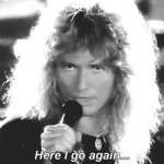 Here we go again whitesnake GIF Template