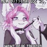 How guys want to be treated as a femboy