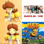 Princess Daisy Prefer Bee Movie Over Date Movie | image tagged in drake meme but it's princess daisy,bee movie,princess daisy,mario,dreamworks,date movie | made w/ Imgflip meme maker