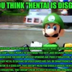 Idc if you think hentai is disgusting