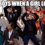 Joker,Peter Parker,Anakin and co dancing | THE BOYS WHEN A GIRL LOOKS | image tagged in joker peter parker anakin and co dancing | made w/ Imgflip meme maker