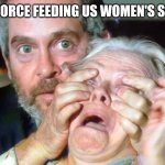 ESPNW | ESPN FORCE FEEDING US WOMEN'S SPORTS | image tagged in open your eyes | made w/ Imgflip meme maker