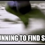 Fr | ME RUNNING TO FIND SHADE. | image tagged in gifs,memes,funny | made w/ Imgflip video-to-gif maker