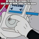 Me right now TvT | ME WHEN I’M LISTENING TO A SONG BUT MY MOM TURNS ON THE RADIO | image tagged in volume max | made w/ Imgflip meme maker