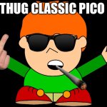 Thug | THUG CLASSIC PICO | image tagged in classic pico | made w/ Imgflip meme maker
