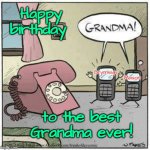 Grandma Phone | Happy birthday; Brynnleigh; Mason; to the best Grandma ever! | image tagged in grandma phone | made w/ Imgflip meme maker