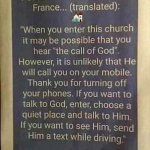 Poster in church | image tagged in poster in church in france,the call of god,god will not call you,on mobile | made w/ Imgflip meme maker