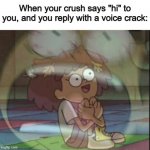 Aw, FRICK | When your crush says "hi" to you, and you reply with a voice crack: | image tagged in internal screaming amphibia | made w/ Imgflip meme maker