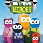 Owl Town Heroes! | OWL TOWN | image tagged in higglytown heroes | made w/ Imgflip meme maker