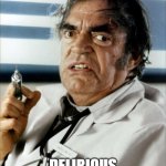 Delirious Trememiums | DELIRIOUS TREMEMIUMS | image tagged in cannonball run doctor syringe | made w/ Imgflip meme maker