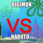 Mons vs Ninjas:The battle of the century | DIGIMON; NARUTO | image tagged in krusty krab vs chum bucket | made w/ Imgflip meme maker