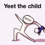 yeet the child