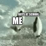 Why must they hurt me like this | BOYS AT SCHOOL; ME | image tagged in gifs,school | made w/ Imgflip video-to-gif maker