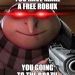 free robox | image tagged in free robox | made w/ Imgflip meme maker