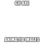 Gifs