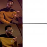 Geordi No Yes template