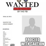 Tree Theft | ARMED ROBBERY; POSSIBLY A DENDROPHILIAC; PROCEED WITH CAUTION | image tagged in the_imgflip_fbi wanted poster | made w/ Imgflip meme maker