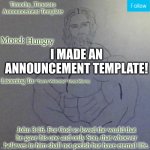 Timothy_timotato | Hungry; I MADE AN ANNOUNCEMENT TEMPLATE! "You're Welcome" From Moana | image tagged in timothy_timotato | made w/ Imgflip meme maker