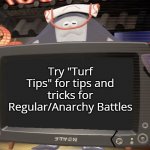 (LITERALLY GOES TO DEEP CUT'S HQ TO TELL WHERE'S TURF HELP) | Try "Turf Tips" for tips and tricks for Regular/Anarchy Battles | image tagged in big man tv,splatoon 3,splatoon memes,memes,deep cut,big man | made w/ Imgflip meme maker