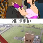 Married vs single life | MARRIED; SINGLE LIFE | image tagged in langdon cobb,daredevil,latticeclimbing,meme,funny,bag | made w/ Imgflip meme maker