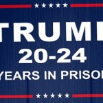 trump 20-24 years in prison