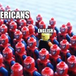 Odd One Out | AMERICANS; ENGLISH | image tagged in odd one out | made w/ Imgflip meme maker