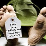 Narcan | Some days NARCAN, and some days NAR Can't | image tagged in toe tag | made w/ Imgflip meme maker