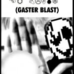 gaster blast