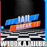 Wow look, NOTHING | WOW LOOK A JAILBREAK! | image tagged in wow look nothing | made w/ Imgflip meme maker
