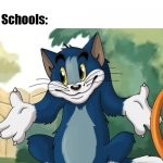 E=mc2 i guess? | Me: how do i get a job? How do i pay taxes? How do i buy a new house? Schools: | image tagged in tom and jerry - tom who knows hd,school,job,house,taxes | made w/ Imgflip meme maker